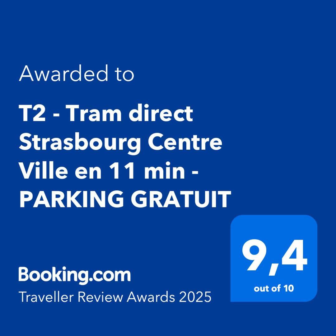 T2 - Tram Direct Strasbourg Centre Ville En 11 Min - Parking Gratuit Schiltigheim Luaran gambar